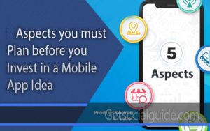 Important Aspects you must plan before you invest in a Mobile App Idea - GetSocialGuide - WordPress Tips and Tricks for Amateur Bloggers