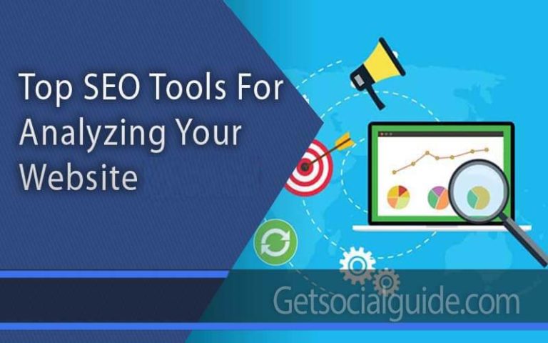 SEO Tools For Analyzing Your Website and boost its Ranking - GetSocialGuide - WordPress Tips and Tricks for Amateur Bloggers