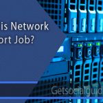 what-is-network-support-job-getsocialguide