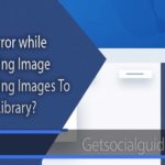 HTTP Error while Uploading Image Uploading Images to WordPress Media Library-getsocialguide