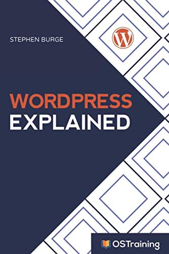 WordPress Explained: Your Step-by-Step Guide to WordPress (2019 Edition)