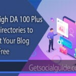 best-high-da-100-plus-blog-directories-to-submit-your-blog-posts-free