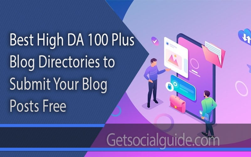 best-high-da-100-plus-blog-directories-to-submit-your-blog-posts-free