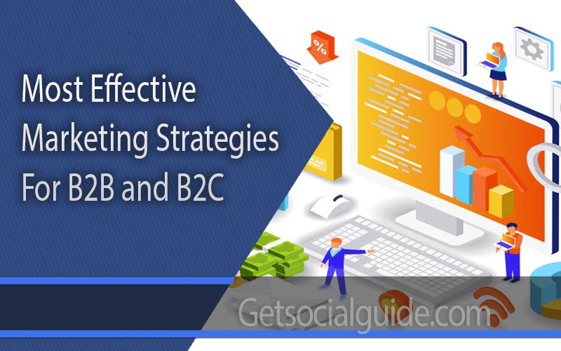 Most Effective Marketing Strategies for B2B and B2C - getsocialguide
