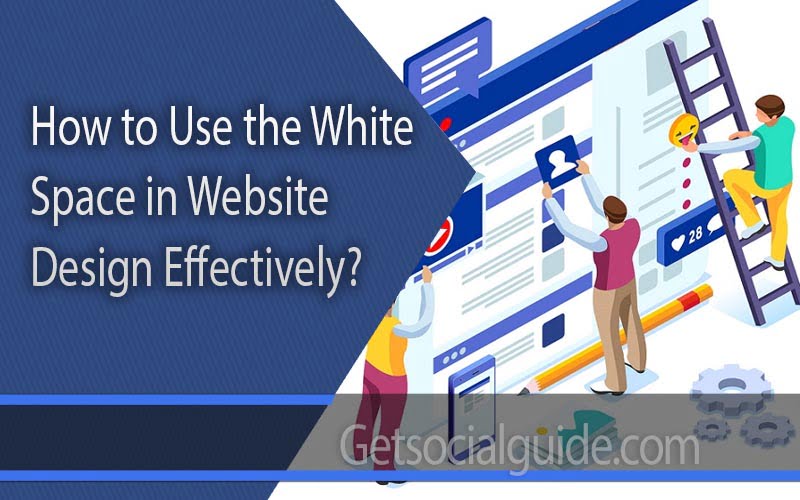 How to Use the White Space in Website Design Effectively