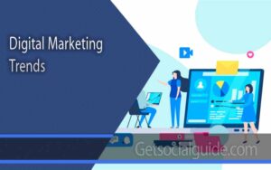 Digital Marketing Trends - getsocialguide