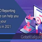 How SEO Reporting Software can help you to grow your business -getsocialguide
