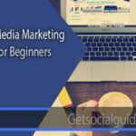 Social Media Marketing Guide For Beginners -getsocialguide