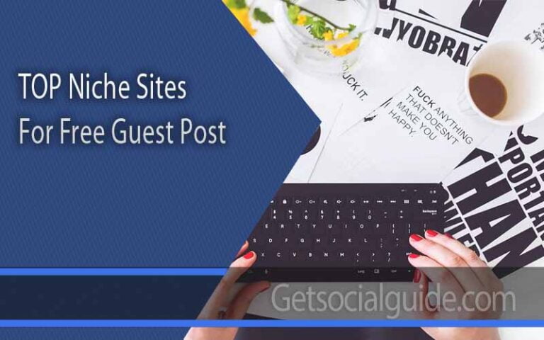 TOP Niche Sites For Free Guest Post - getsocialguide