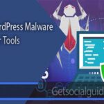 Top WordPress Malware Scanner Tools - getsocialguide