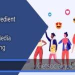 Key Ingredient for Social Media Marketing -getsocialguide