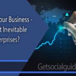 Know Your Business - Why is it Inevitable for Enterprisest - getsocialguide