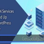 Top CDN Services To Speed Up Your WordPress Website - getsocialguide