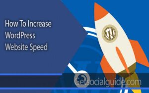 increase WordPress website speed - getsocialguide