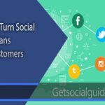 How To Turn Social Media Fans Into Customers - getsocialguide