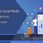 Why Your Social Media Needs Services and Software - getsocialguide