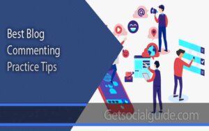 Best Blog Commenting Practice Tips