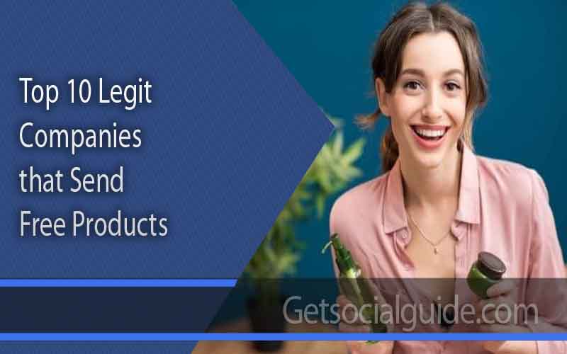Top 10 Legit Companies that send Free Products
