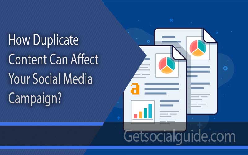 How Duplicate Content Can Affect Your Social Media Campaign