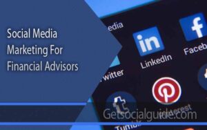 Social Media Marketing for Financial Advisors
