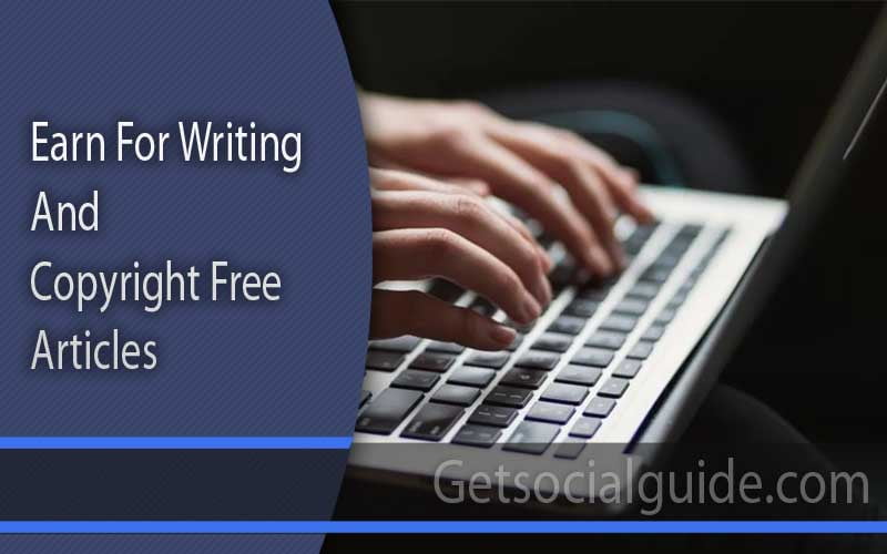 Earn for Writing and Copyright Free Articles
