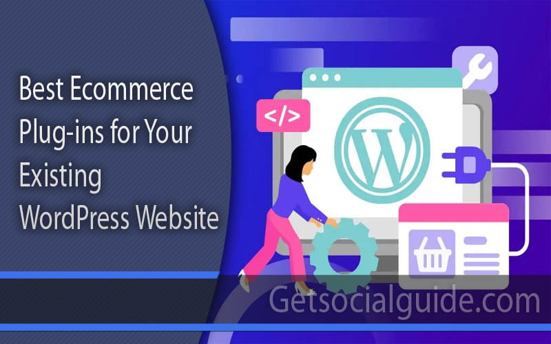 The Best Ecommerce Plug-ins for Your Existing WordPress Site