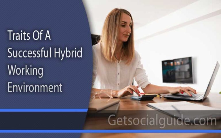 Traits Of A Successful Hybrid Working Environment