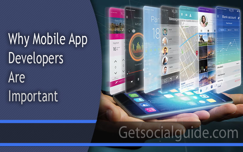 Why Mobile App Developers are Important
