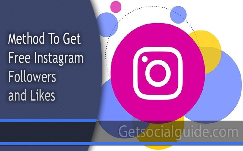 Method To Get Free Instagram Followers and Likes