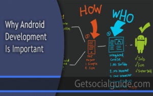 Why Android Development Is Important