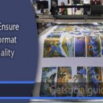 Tips to Ensure Large Format Print Quality