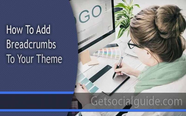How To Add Breadcrumbs To Your Theme,