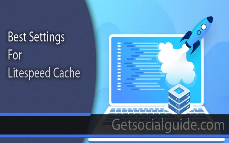 Best Settings For Litespeed Cache - getsocialguide