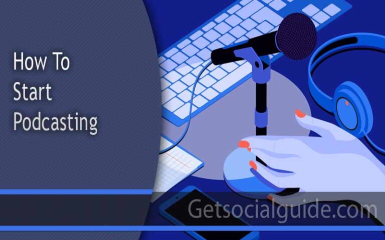 How To Start Podcasting