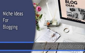 Niche Ideas for Blogging