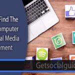 8 Tips to Find the Right Computer for Social Media Management