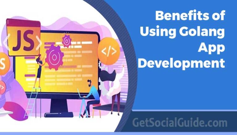 benefits of golang app development for scalable and high performance business applications