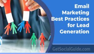 Email Marketing Best Practices for Lead Generation