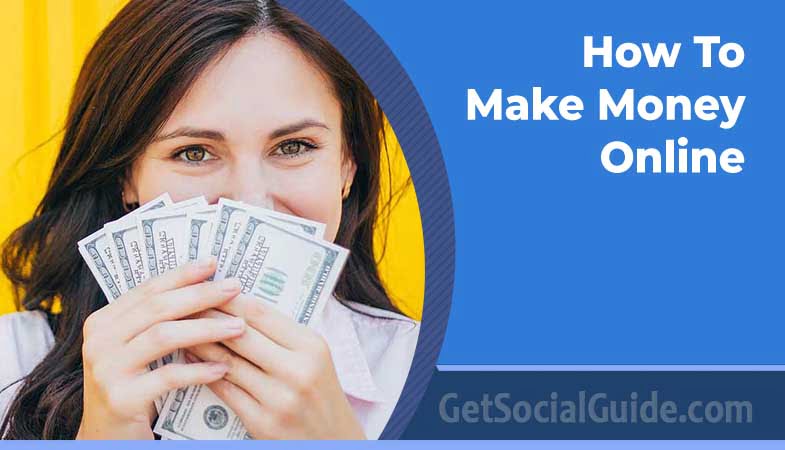 How To Make Money Online - getsocialguide