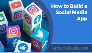 How to Build a Social Media App 2020 - getsocialguide