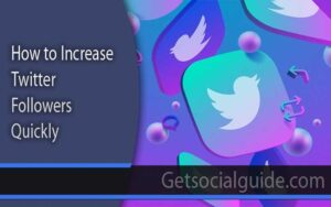 How to Increase Twitter Followers Quickly