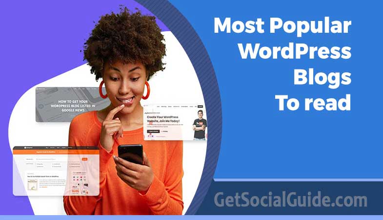 Top 30 Best and Most Popular WordPress blogs to read -getsocialguide.com