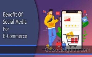Benefit Of Social Media For E-Commerce