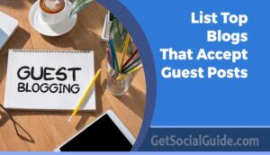 List Top Blogs That Accept Guest Posts