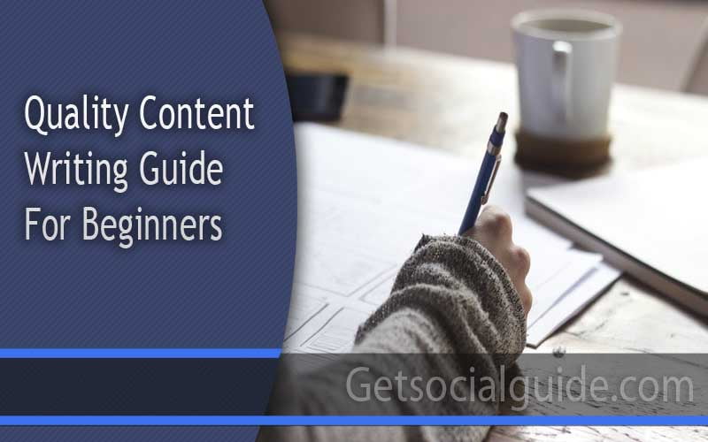 Quality Content Writing Guide For Beginners