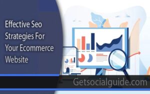 Effective Seo Strategies for Your Ecommerce Website