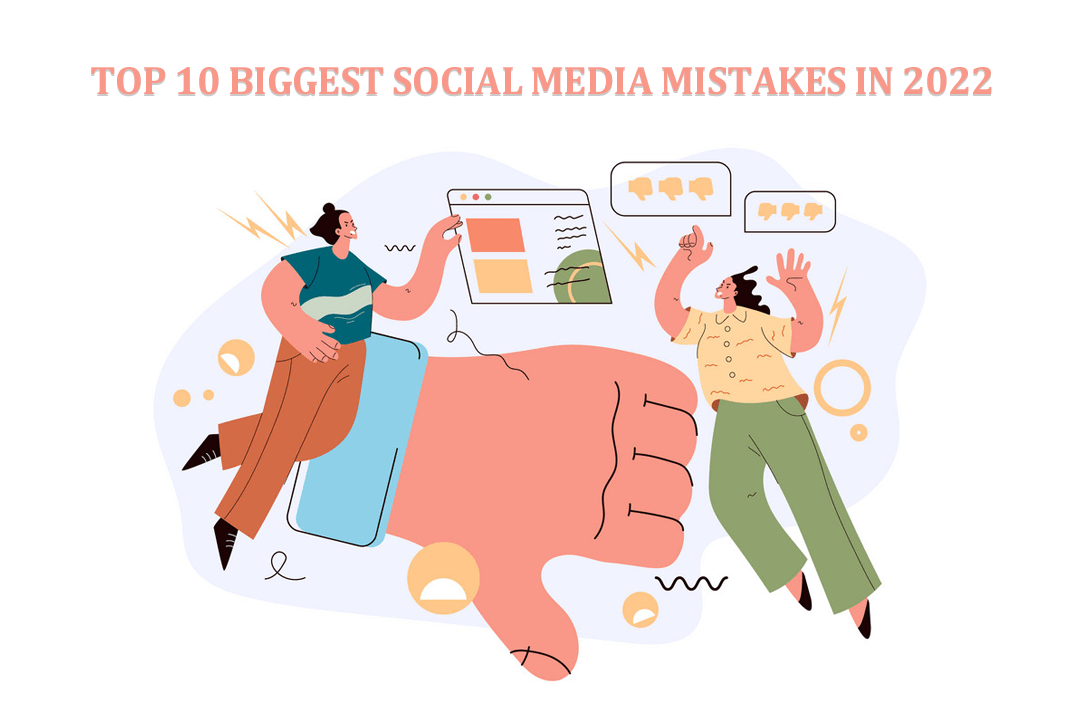 10 Biggest Social Media Mistakes