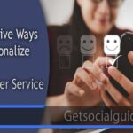 Innovative Ways to Personalize Digital Customer Service
