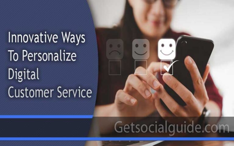 Innovative Ways to Personalize Digital Customer Service