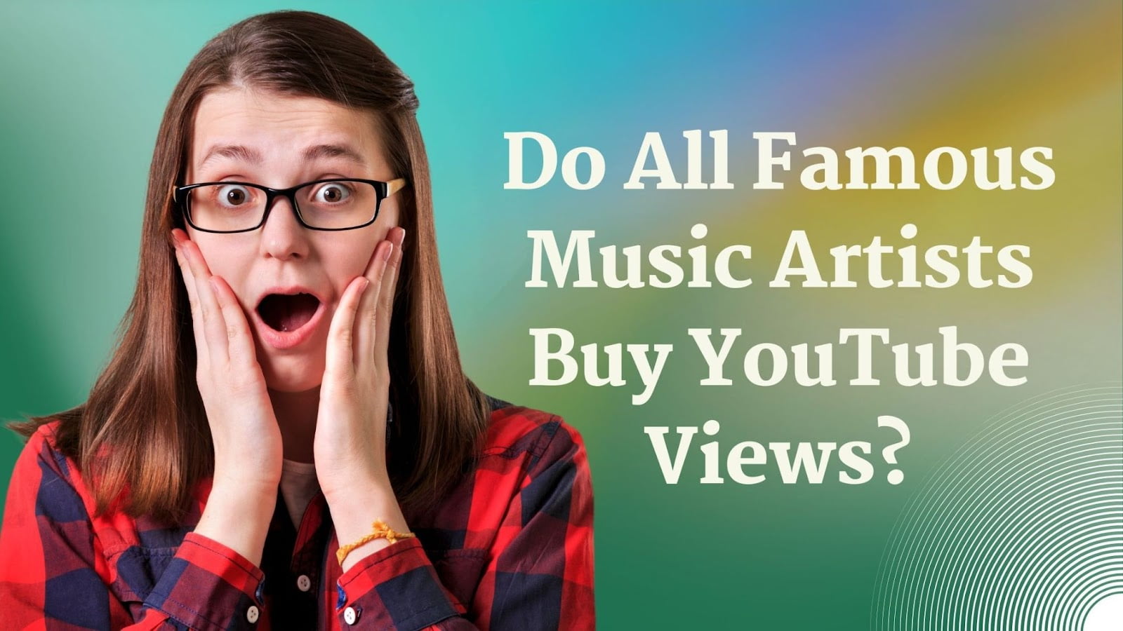 Do All Famous Music Artists Buy YouTube Views